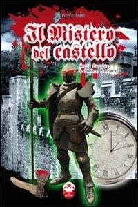 Mistero del castello - Stefano Bandera, Amos Cartabia - Libro Acco 2011, Piccole paure | Libraccio.it