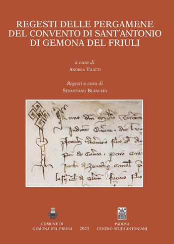 Regesti delle pergamene del convento di Sant'Antonio di Gemona del Friuli  - Libro Centro Studi Antoniani 2023, Centro Studi Antoniani | Libraccio.it
