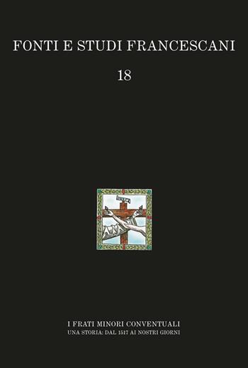I frati minori conventuali. Una storia: dal 1517 ai nostri giorni - Felice Autieri - Libro Centro Studi Antoniani 2025, Fonti e studi francescani | Libraccio.it