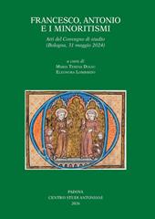 Francesco, Antonio e i minoritismi. Atti del Convegno di studio (Bologna, 31 maggio 2024)