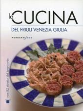La cucina del Friuli Venezia Giulia