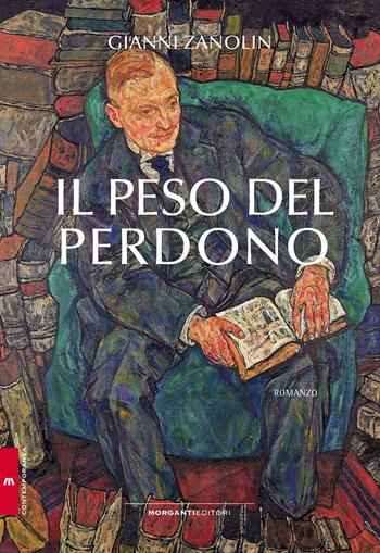 Il peso del perdono - Gianni Zanolin - Libro Morganti Editori 2022, Contemporanea | Libraccio.it