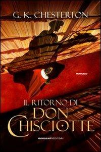 Il ritorno di don Chisciotte - Gilbert Keith Chesterton - Libro Morganti Editori 2012, Chestertoniana | Libraccio.it
