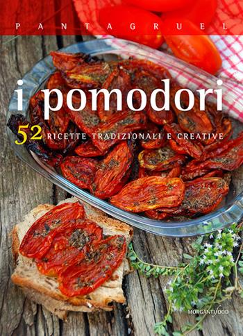 I pomodori - Giulia Nekorkina - Libro Morganti Editori 2015, Pantagruel | Libraccio.it