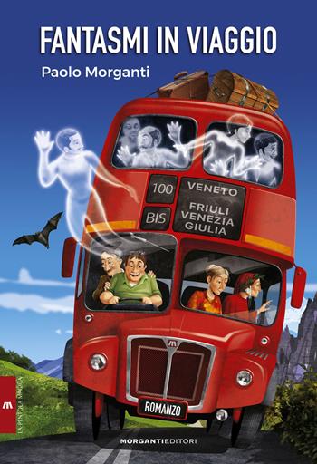 Fantasmi in viaggio - Paolo Morganti - Libro Morganti Editori 2021 | Libraccio.it