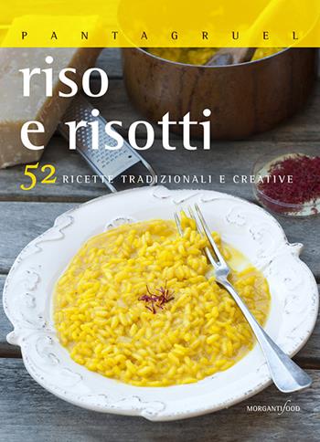 Riso e risotti - Giulia Nekorkina - Libro Morganti Editori 2015 | Libraccio.it