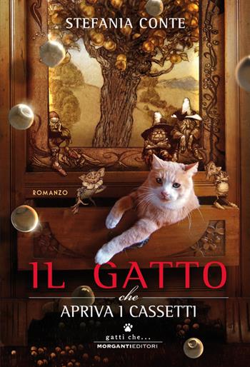 Il gatto che apriva i cassetti - Stefania Conte - Libro Morganti Editori 2015, Gatti che... | Libraccio.it