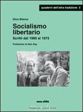 Socialismo libertario. Scritti dal 1960 al 1972