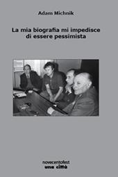 La mia biografia mi impedisce di essere pessimista