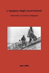 L' epopea degli scariolanti. Intervista a Lorenzo Cottignoli