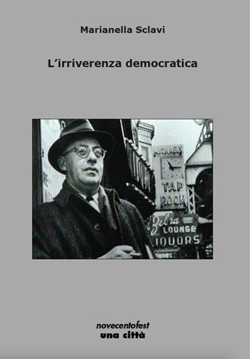 L' irriverenza democratica - Marianella Sclavi - Libro Una Città 2021 | Libraccio.it