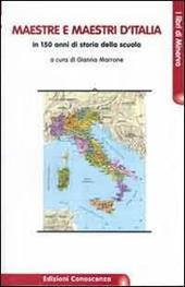 Maestre e maestri d'Italia. In 150 anni di storia della scuola