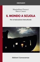 Il mondo a scuola. Per un'educazione interculturale