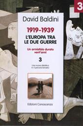 1919-1939. L'Europa tra le due guerre. Un armistizio durato vent'anni