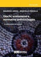Giochi, scommesse e normativa antiriciclaggio - Maurizio Arena - Libro Filodiritto 2012, Prontuari | Libraccio.it