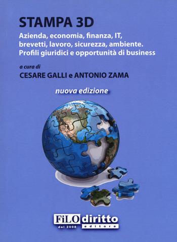 Stampa 3D. Azienda, economia, finanza, IT, brevetti, lavoro, sicurezza, ambiente. Profili giuridici e opportunità di business  - Libro Filodiritto 2015, Confronti | Libraccio.it