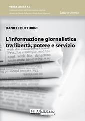 L' informazione giornalistica tra libertà, potere e servizio