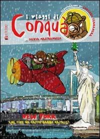 New York: che fine ha fatto Babbo Natale? Ediz. illustrata - Silvia Mastrangelo - Libro Bevivino 2009, Viaggi di Conqua | Libraccio.it