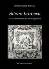 Sileno barocco. Il «cavalier Marino» fra sacro e profano