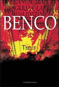 Trieste - Silvio Benco - Libro La Finestra Editrice 2010, Archivio del '900 | Libraccio.it