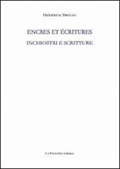 Inchiostri e scritture. Ediz. italiana e francese