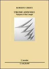 Urgimi addosso