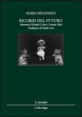 Ricordi del futuro-Recuerdos del futuro. Ediz. bilingue