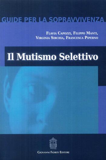 Il mutismo selettivo  - Libro Giovanni Fioriti Editore 2016 | Libraccio.it