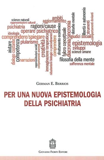 Per una nuova epistemologia della psichiatria - German E. Berrios - Libro Giovanni Fioriti Editore 2016 | Libraccio.it