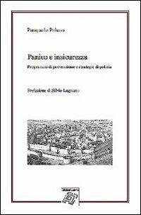 Panico e insicurezza. Programmi di prevenzione e strategie di polizia - Pasquale Peluso - Libro Edizionilabrys 2010, Criminalia | Libraccio.it