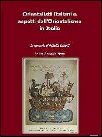Orientalisti italiani e aspetti dell'orientalismo in Italia  - Libro Edizionilabrys 2013 | Libraccio.it