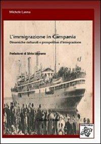L' immigrazione in Campania. Dinamiche culturali e prospettive d'integrazione - Michele Lanna - Libro Edizionilabrys 2012, Koinè migrazioni e culture | Libraccio.it