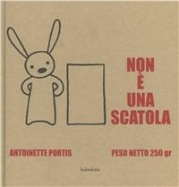 Non è una scatola. Ediz. illustrata - Antoinette Portis - Libro Kalandraka Italia 2011, Libri per sognare | Libraccio.it