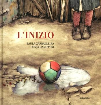 L'inizio - Paula Carballeira - Libro Kalandraka Italia 2012 | Libraccio.it