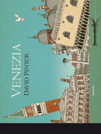 Venezia. Ediz. italiana, spagnola e inglese - David Pintor - Libro Kalandraka Italia 2017 | Libraccio.it