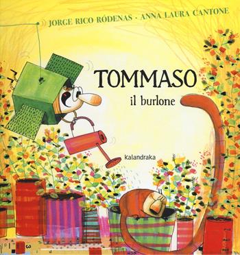 Tommaso il burlone. Ediz. a colori - Jorge Rico Rodenas - Libro Kalandraka Italia 2018, Libri per sognare | Libraccio.it