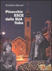 Pinocchio esce dalla sua fiaba - Euridice Zàccari - Libro Morrone Editore 2010, Phoenix | Libraccio.it