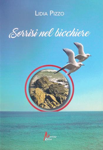 Sorrisi nel bicchiere - Lidia Pizzo - Libro Morrone Editore 2018 | Libraccio.it