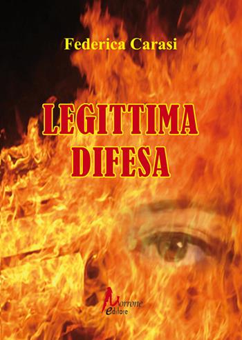 Legittima difesa - Federica Carasi - Libro Morrone Editore 2015 | Libraccio.it