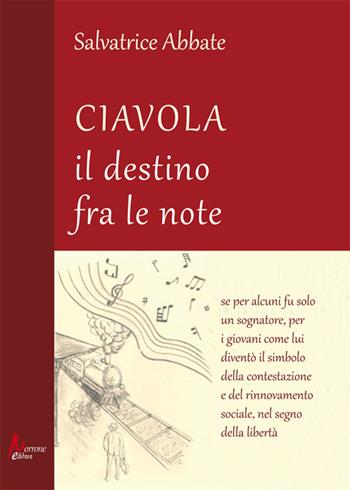 Ciavola. Il destino fra le note - Salvatrice Abbate - Libro Morrone Editore 2015 | Libraccio.it