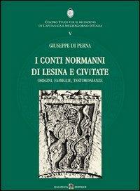 Normanni. I conti normanni di Lesina e Civitate - Giuseppe Di Perna - Libro Malatesta 2013 | Libraccio.it