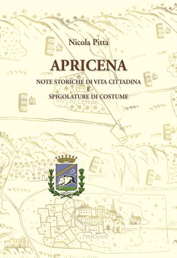 Apricena. Note storiche di vita cittadina e spigolature di costume - Nicola Pitta - Libro Malatesta 2020 | Libraccio.it