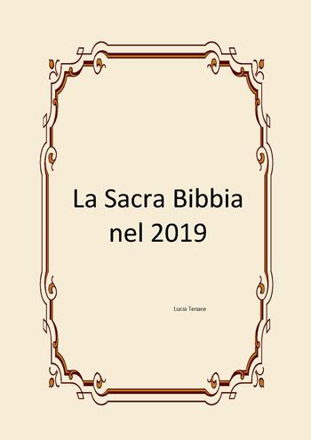 La sacra Bibbia nel 2019 - Lucia Tenace - Libro Malatesta 2019 | Libraccio.it