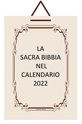La sacra Bibbia nel Calendario 2022