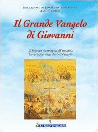 Il grande Vangelo di Giovanni. Vol. 7 - Jakob Lorber - Libro Gesù La Nuova Rivelazione 2009 | Libraccio.it