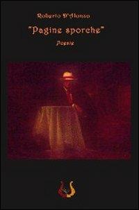 Pagine sporche. Poesie - Roberto D'Alonzo - Libro NeP edizioni 2008 | Libraccio.it