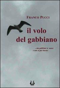 Il volo del gabbiano - Franco Pucci - Libro NeP edizioni 2010 | Libraccio.it