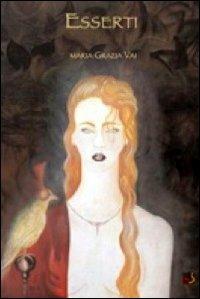 Esserti - Maria Grazia Vai - Libro NeP edizioni 2010 | Libraccio.it