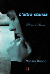 L' altra stanza. Poèmes d'amour - Nunzio Buono - Libro NeP edizioni 2012 | Libraccio.it