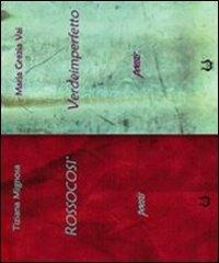 Rossocosì-Verdeimperfetto - Maria Grazia Vai, Tiziana Mignosa - Libro NeP edizioni 2012 | Libraccio.it